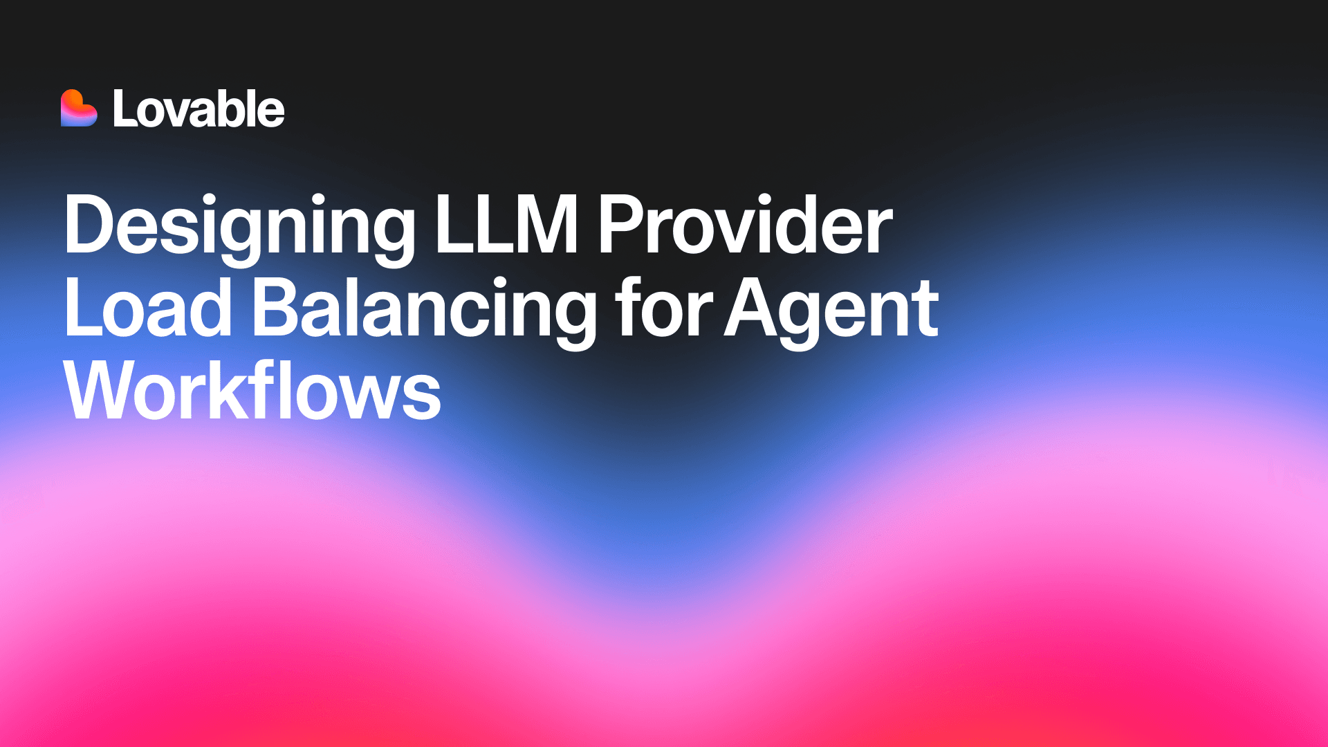 Designing LLM Provider Load Balancing for Agent Workflows